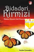 Bidadari Kirmizi tubuhmu bukalah sebab kumencintimu