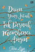 Daun Yang jatuh Tak Pernah Membenci Angin